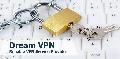 Dream VPN – Reliable VPN Service Provider