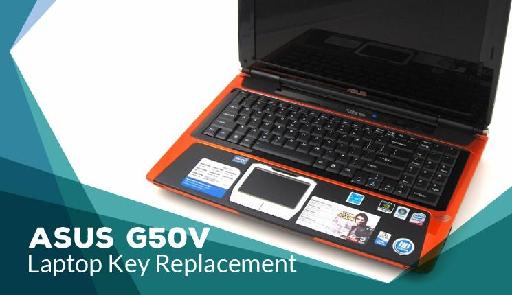 Asus G50V Laptop Key Replacement