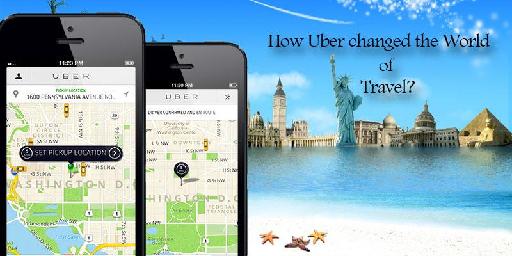 How Uber Changed the World of Travel?