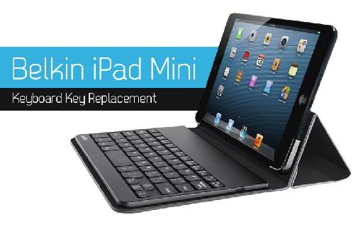 Belkin iPad Mini Keyboard Key Replacement