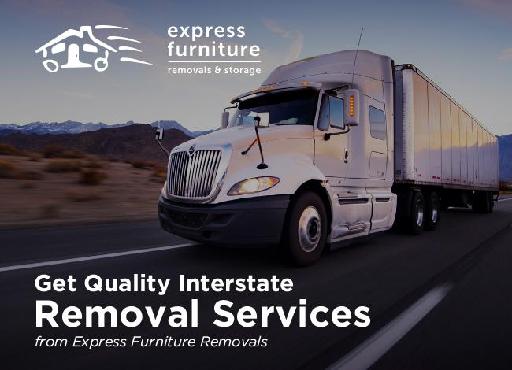 Get Quality Interstate Removal Services from Express Furniture Removals