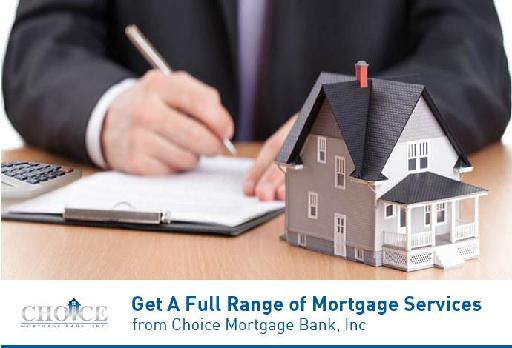 Get Mortgage Services from Choice Mortgage Bank, Inc