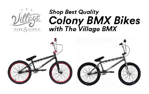 Shop Best Quality Colony BMX Bikes with The Village BMX