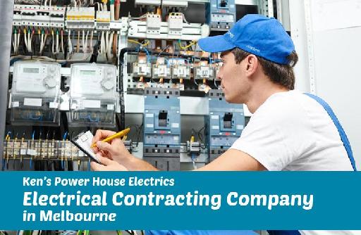 Ken』s Power House Electrics – Electrical Contracting Company in Melbourne