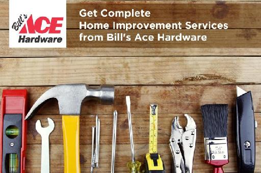 Get Home Improvement Services from Bill』s Ace Hardware