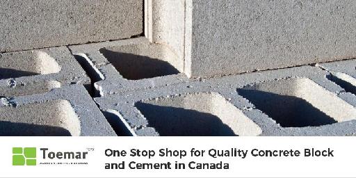 Toemar – One Stop Shop for Quality Concrete Block and Cement in Canada