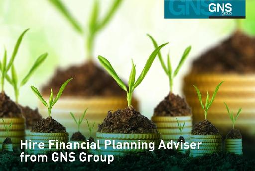 Hire Financial Planning Adviser from GNS Group