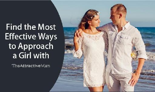 Find the Most Effective Ways to Approach a Girl