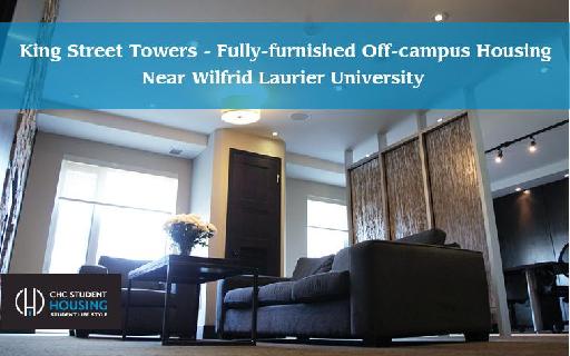 King Street Towers – Fully-furnished Off-campus Housing Near Wilfrid Laurier University