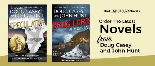 Order the Latest Novels from Doug Casey and John Hunt