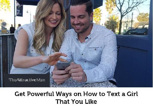 Get Powerful Ways on How to Text a Girl That You Like