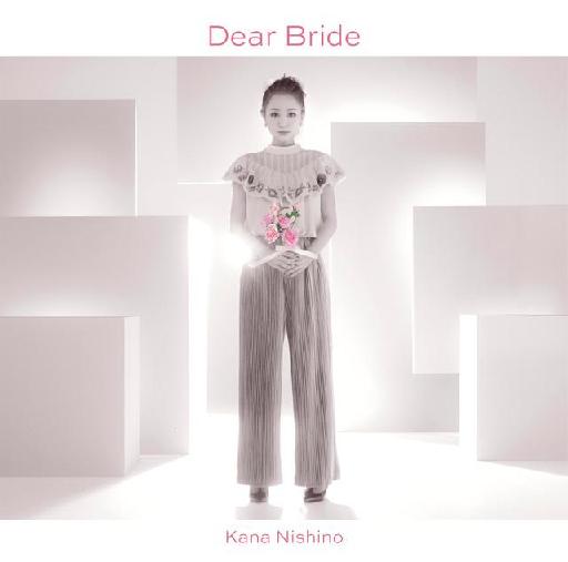 西野カナ Dear Bride 單曲封面圖片