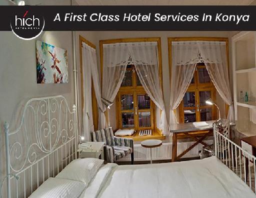 Hich Hotel Konya - A First Class Hotel Services In Konya