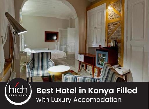 Hich Hotel Konya – Best Hotel in Konya Filled with Luxury Accomodation