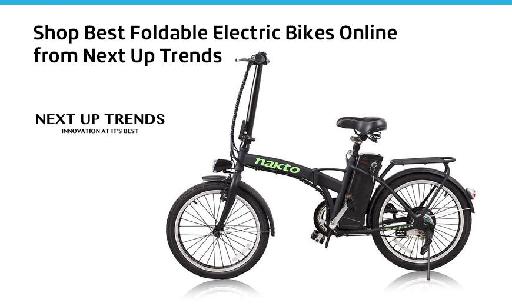 Shop Best Foldable Electric Bikes Online from Next Up Trends