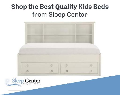 Shop the Best Quality Kids Beds from Sleep Center
