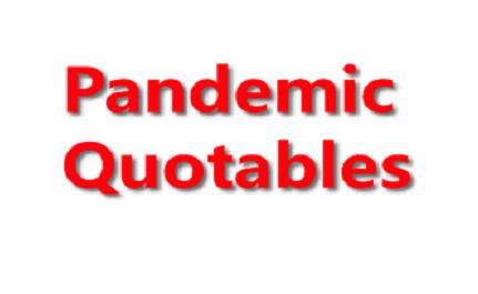 Pandemic Quotables