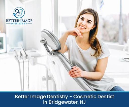 Better Image Dentistry - Cosmetic Dentist in Bridgewater, NJ