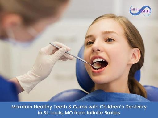 Maintain Healthy Teeth & Gums with Children’s Dentistry