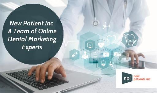 New Patient Inc - A Team of Online Dental Marketing Experts