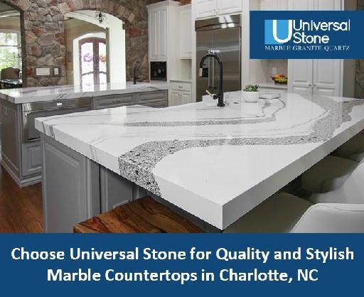 Choose Universal Stone for Quality and Stylish Marble Countertops in Charlotte, NC