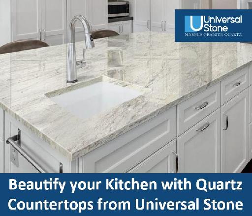 Beautify your Kitchen with Quartz Countertops from Universal Stone