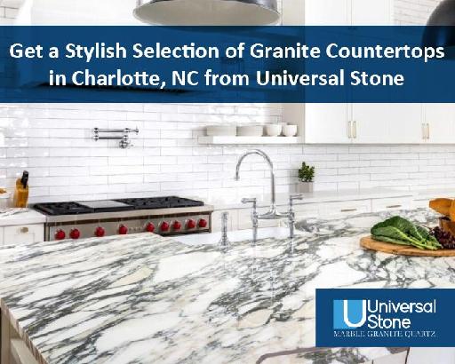 Get a Stylish Selection of Granite Countertops in Charlotte, NC from Universal Stone